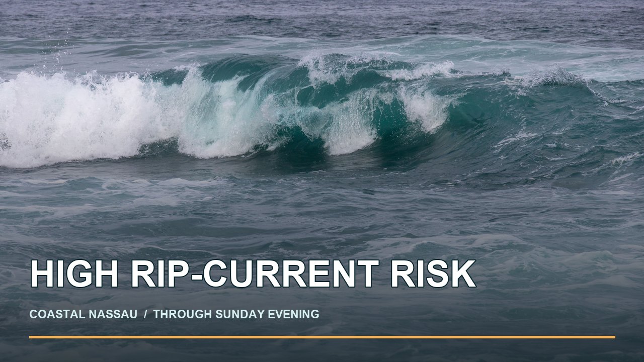 Stock photograph of breaking ocean surf overlaid with High rip-current risk, Coastal Nassau through Sunday evening.